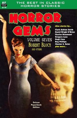 Horror Gems, Volume Seven, Robert Bloch and Others by Luce, Gregory