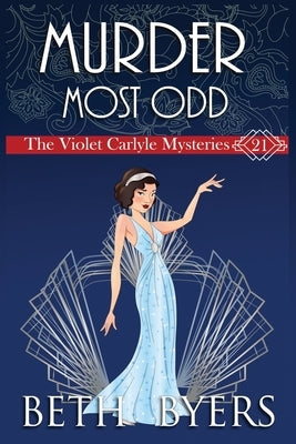 A Murder Most Odd: A Violet Carlyle Historical Mystery Paperback Independently Published