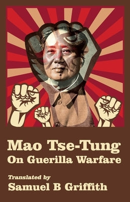 Mao TSE-TUNG On Guerrilla Warfare Paperback Lushena Books