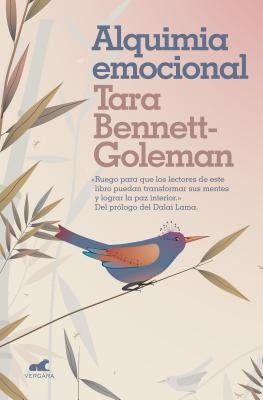 Alquimia Emocional / Emotional Alchemy by Bennett-Goleman, Tara