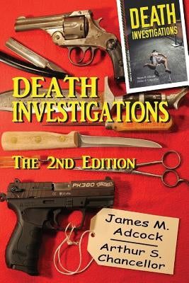 Death Investigations, The 2nd Edition Paperback Createspace Independent Publishing Platform
