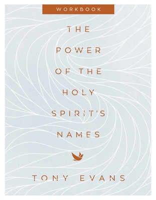 The Power of the Holy Spirit's Names Workbook Paperback Harvest House Publishers