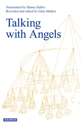 Talking with Angels: Newly Revised and Expanded Fifth Edition by Dallos, Hanna