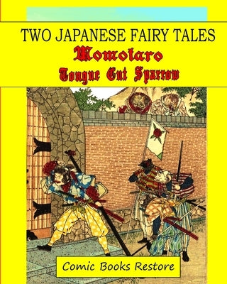 Two Japanase fairy tales: Momotaro and Tongue cut sparrow by Restore, Comic Books