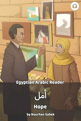 Hope: Egyptian Arabic Reader by Sabek, Nourhan