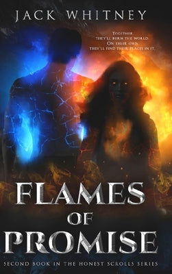 Flames of Promise: Second Book in the Honest Scrolls series by Whitney, Jack