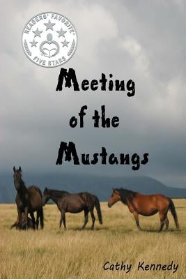 Meeting of the Mustangs by Kennedy, Cathy