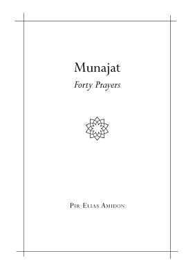 Munajat: Forty Prayers Paperback Sufi Way Ltd
