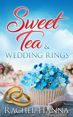 Sweet Tea & Wedding Rings Rachel Hanna