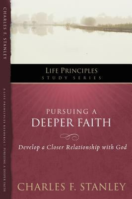 Pursuing a Deeper Faith: Develop a Closer Relationship with God19 Paperback Harperchristian Resources