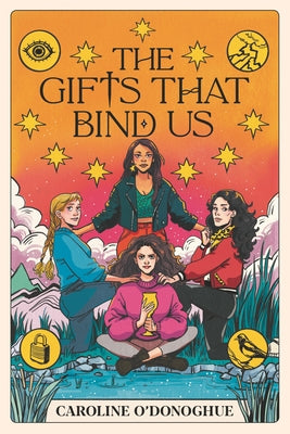 The Gifts That Bind Us by O'Donoghue, Caroline