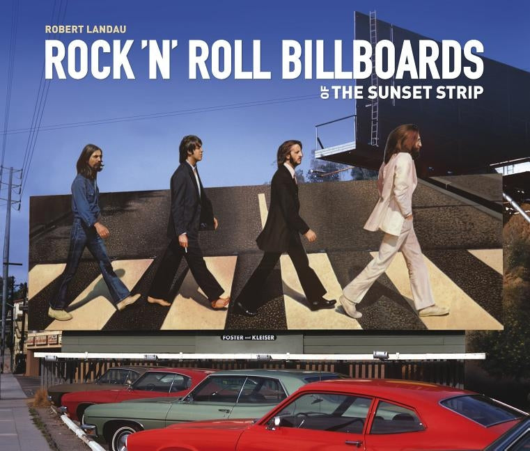 Rock 'n' Roll Billboards of the Sunset S by Landau, Robert