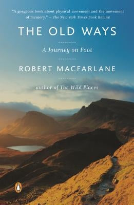 Paperback of The Old Ways: A Journey on Foot by Penguin Books, showing the book cover with title and author's name.
