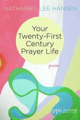 Your Twenty-First Century Prayer Life Paperback Cascade Books