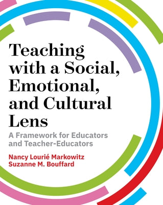 Teaching with a Social, Emotional, and Cultural Lens: A Framework for Educators and Teacher Educators Paperback Harvard Education PR