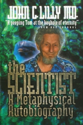 The Scientist: A Metaphysical Autobiography Paperback Ronin Publishing (CA)
