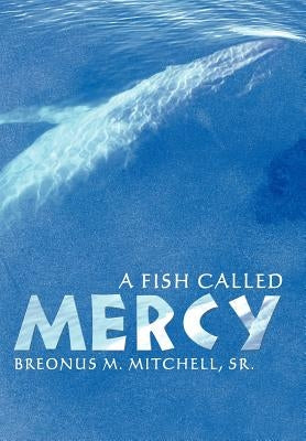 A Fish Called Mercy by Mitchell, Breonus