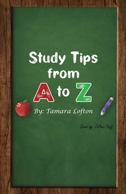 Study Tips from A to Z Paperback Ewings Publishing LLC