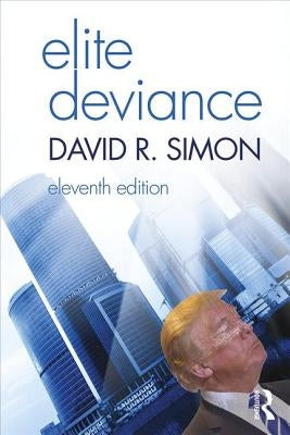 Elite Deviance by Simon, David