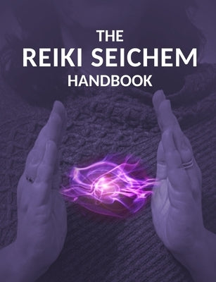 The Reiki Seichem Handbook by Capey, Kate