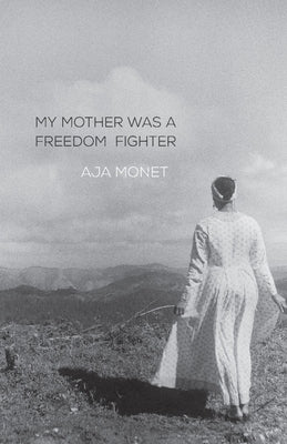 My Mother Was a Freedom Fighter Paperback Haymarket Books
