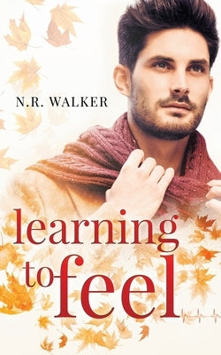 Learning to Feel by Walker, N. R.