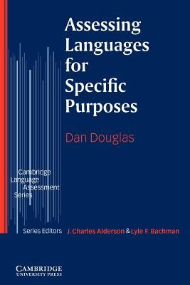 Assessing Languages for Specific Purposes by Douglas, Dan
