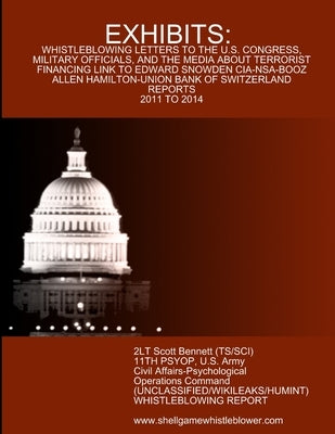 Exhibits: Letters and Reports to Congress, Military, and the Media by Bennett 11th Psychological Operations Ba