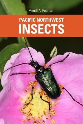 Paperback book titled "Pacific Northwest Insects" by Seattle Audubon Society featuring detailed images of insects from the Pacific Northwest.