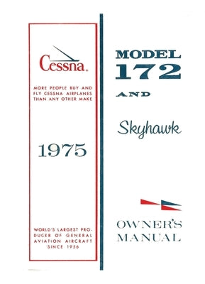 Cessna 1975 Model 172 and Skyhawk Owner's Manual by Cessna Aircraft Company