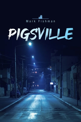 Pigsville: Volume 52 Paperback Guernica World Editions