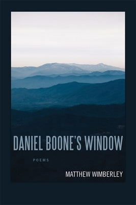 Daniel Boone's Window: Poems LSU Press