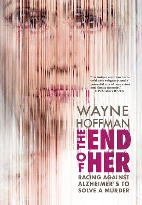 The End of Her by Hoffman, Wayne
