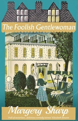 The Foolish Gentlewoman Paperback Dean Street Press