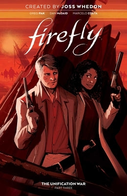 Firefly: The Unification War Vol. 3: Volume 3 by Whedon, Joss