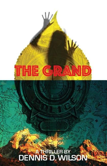 The Grand by Wilson, Dennis D.