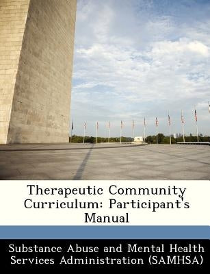 Therapeutic Community Curriculum: Participant's Manual Paperback Bibliogov