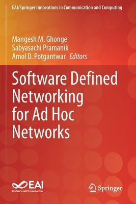 Software Defined Networking for Ad Hoc Networks by Ghonge, Mangesh M.