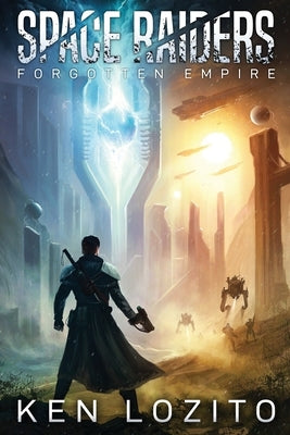 Space Raiders: Forgotten Empire Paperback Acoustical Books LLC