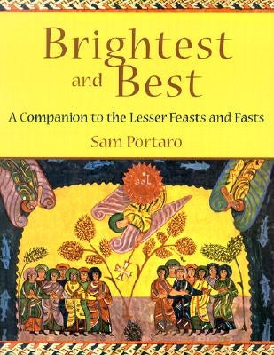 Brightest and Best: A Companion to the Lesser Feasts and Fasts Paperback Cowley Publications