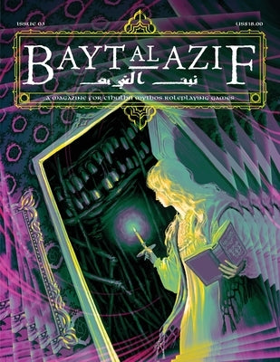 Bayt al Azif #3: A magazine for Cthulhu Mythos roleplaying games Bayt Al Azif LLC