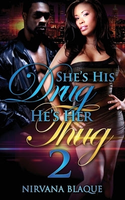 She's His Drug, He's Her Thug 2 Paperback Fat Boy Publishing