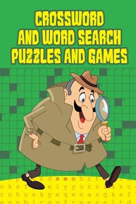 Crossword And Word Search Puzzles and Games by Speedy Publishing