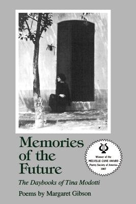 Memories of the Future: The Daybooks of Tina Modotti Paperback LSU Press