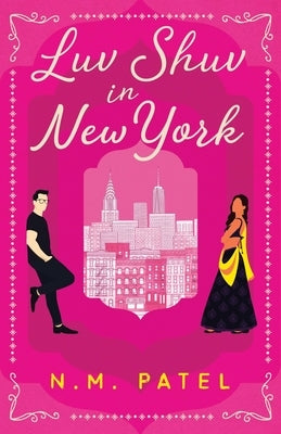 Luv Shuv In New York: An Opposites Attract, Interracial Romance Paperback Nilika Mistry