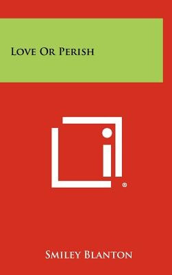 Love Or Perish by Blanton, Smiley