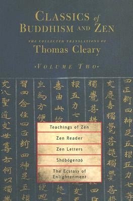 Teachings of Zen, Zen Reader, Zen Letters, Shobogenzo: Zen Essays by Dogen, the Ecstasy of Enlightenment by Cleary, Thomas