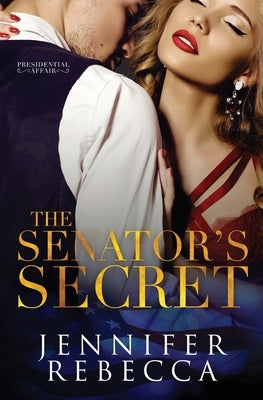 The Senator's Secret Paperback Jennifer Rebecca
