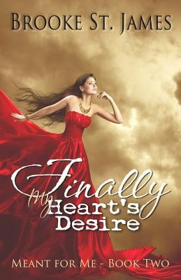 Finally My Heart's Desire Paperback Createspace Independent Publishing Platform