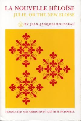 La Nouvelle Héloïse: Julie, or the New Eloise Paperback Penn State University Press